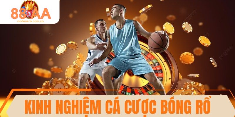kinh nghiệm cá cược bóng rổ